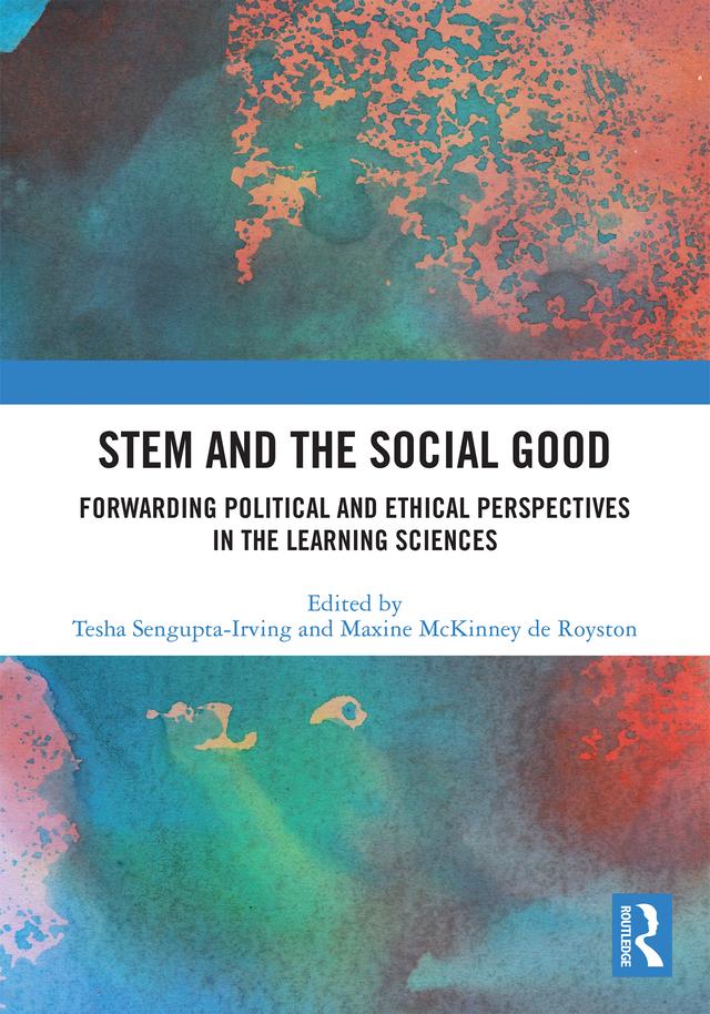 STEM and the Social Good by Maxine McKinney de Royston, Tesha Sengupta-Irving