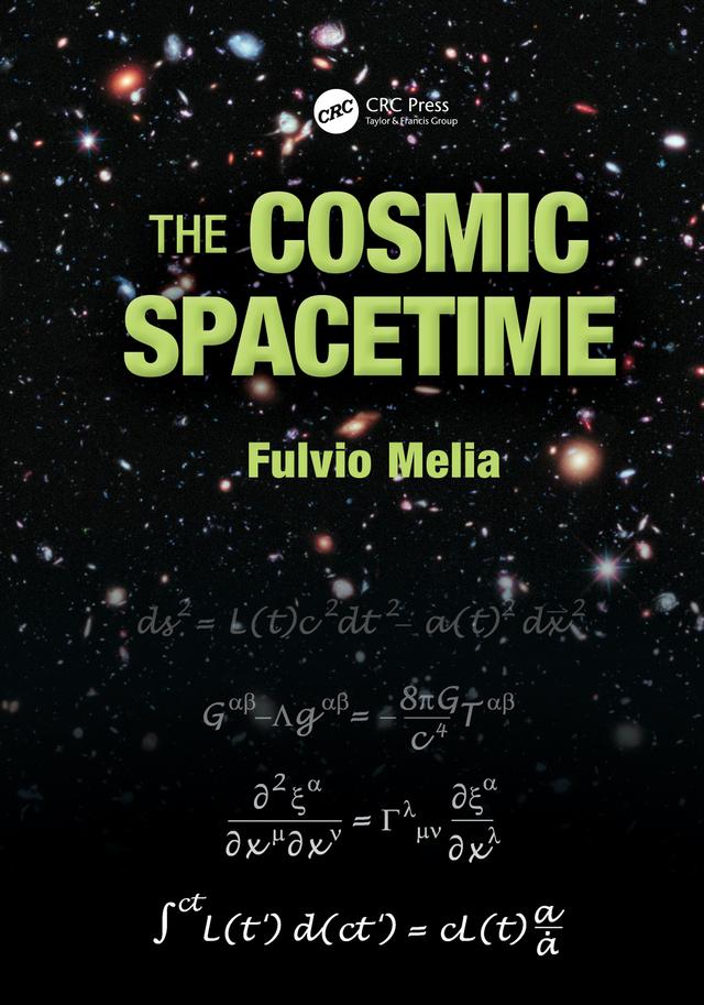 The Cosmic Spacetime by Fulvio Melia