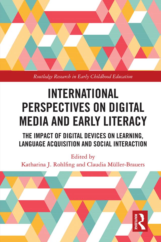 International Perspectives on Digital Media and Early Literacy by Claudia Müller-Brauers, Katharina J. Rohlfing