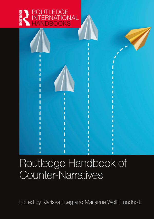 Routledge Handbook of Counter-Narratives by Klarissa Lueg, Marianne Wolff Lundholt