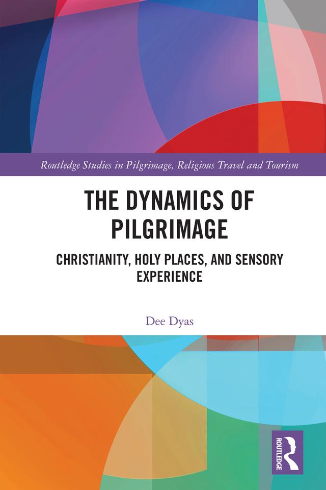 The Dynamics of Pilgrimage by Dee Dyas