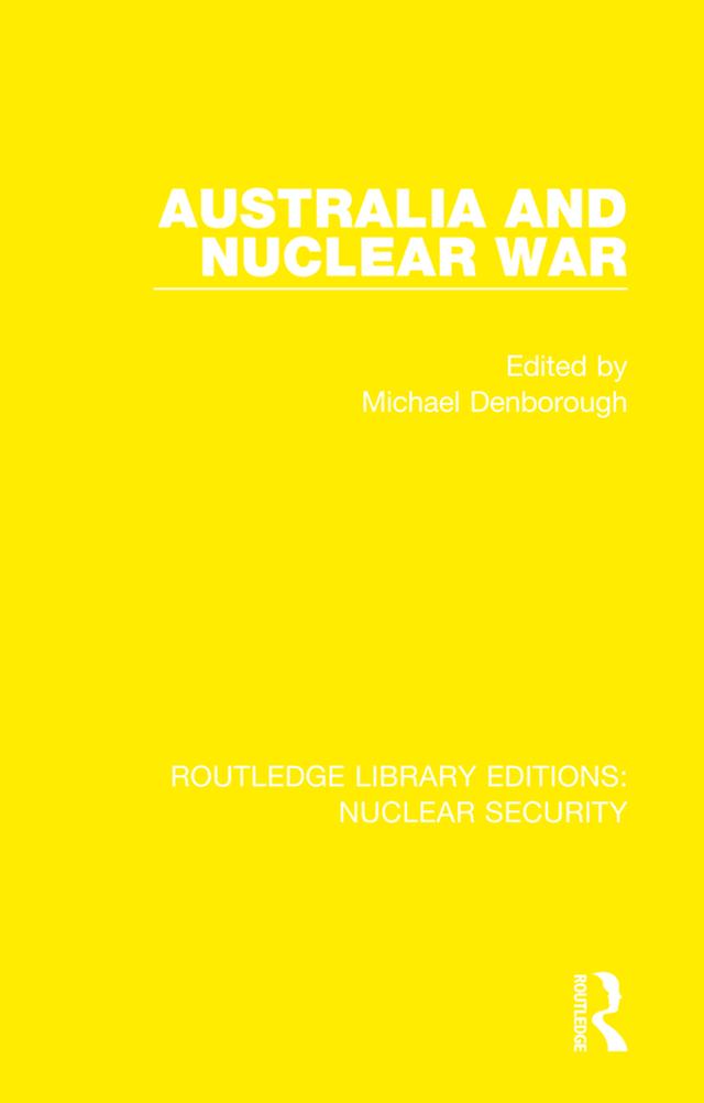 Australia and Nuclear War by Michael Denborough