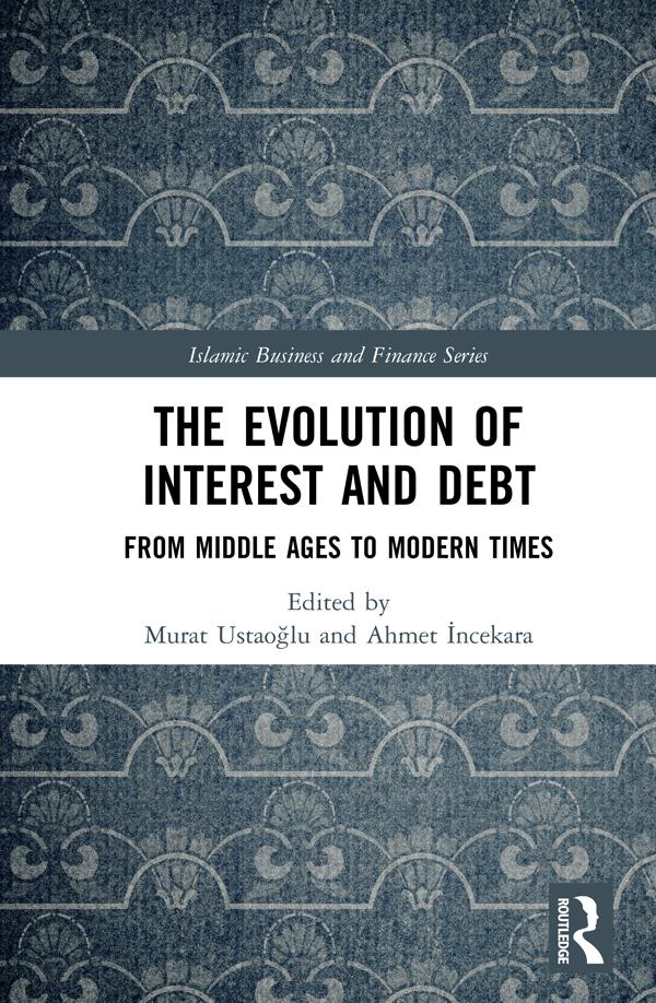 The Evolution of Interest and Debt by Ahmet İncekara, Murat Ustaoğlu