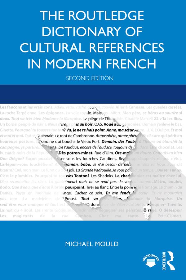 The Routledge Dictionary of Cultural References in Modern French by Michael Mould