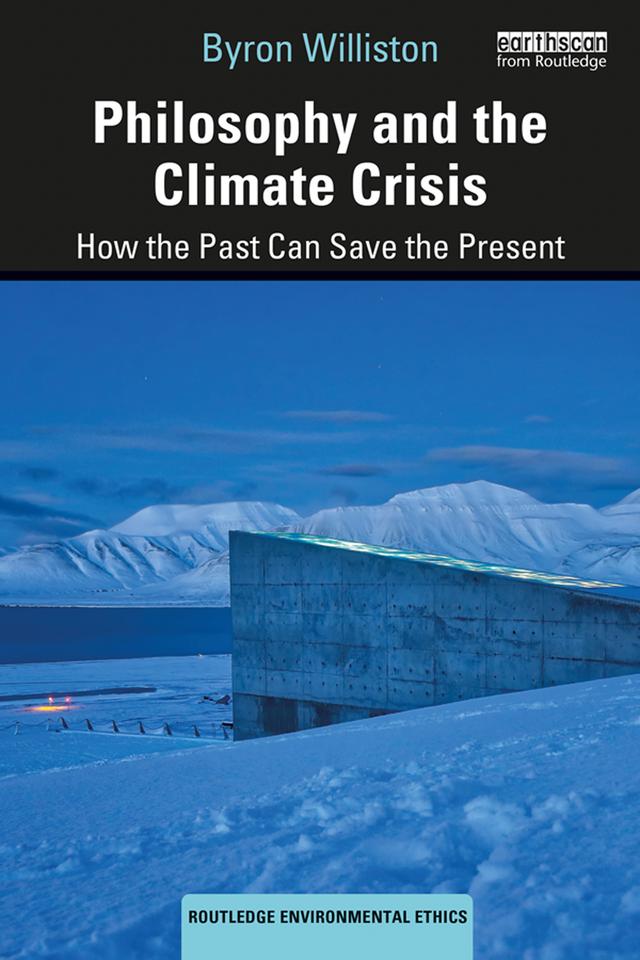 Philosophy and the Climate Crisis by Byron Williston