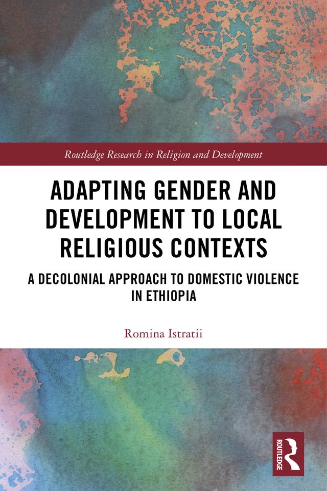 Adapting Gender and Development to Local Religious Contexts by Romina Istratii