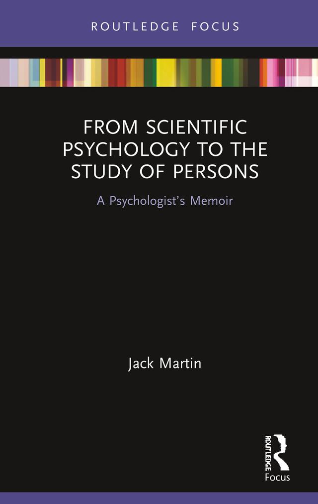 From Scientific Psychology to the Study of Persons by Jack Martin