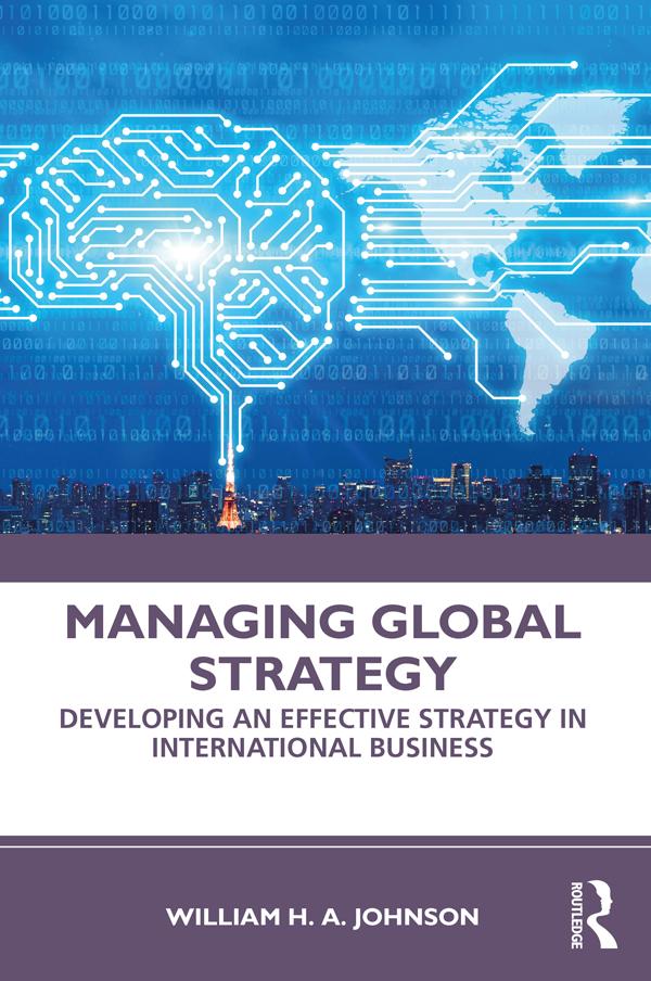 Managing Global Strategy by William H. A. Johnson