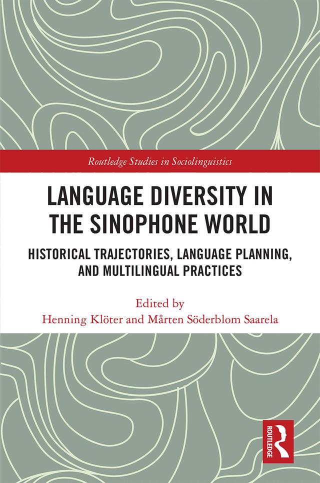 Language Diversity in the Sinophone World by Henning Klöter, Mårten Söderblom Saarela