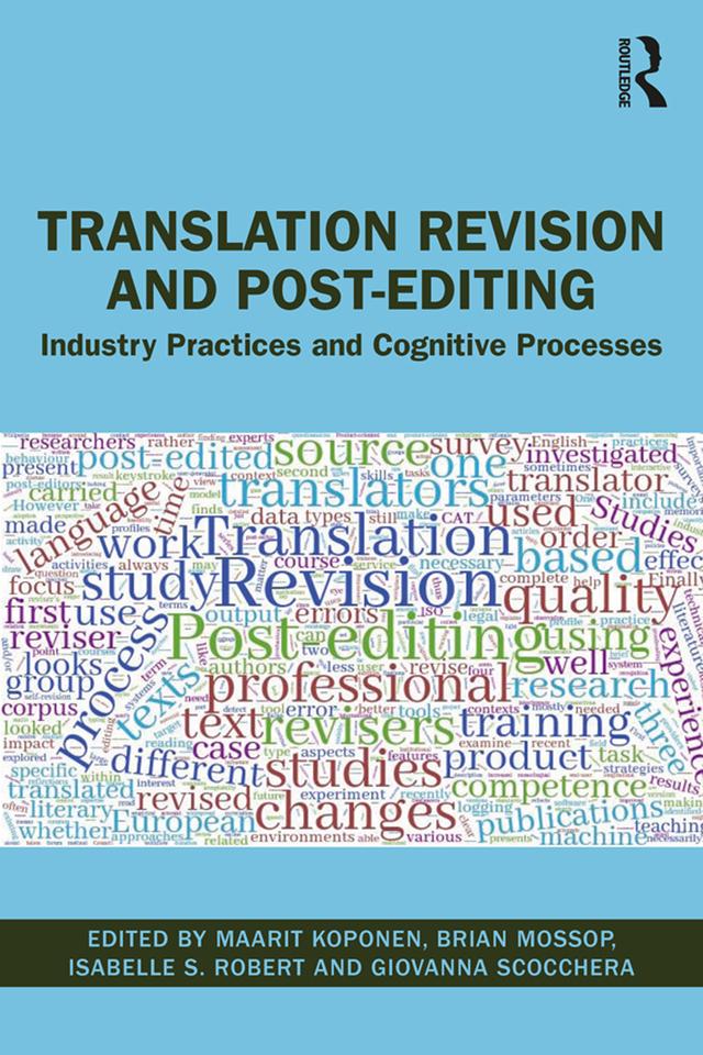Translation Revision and Post-editing by Brian Mossop, Giovanna Scocchera, Isabelle S. Robert, Maarit Koponen
