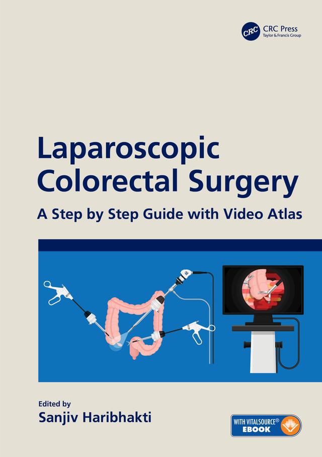 Laparoscopic Colorectal Surgery by Sanjiv Haribhakti