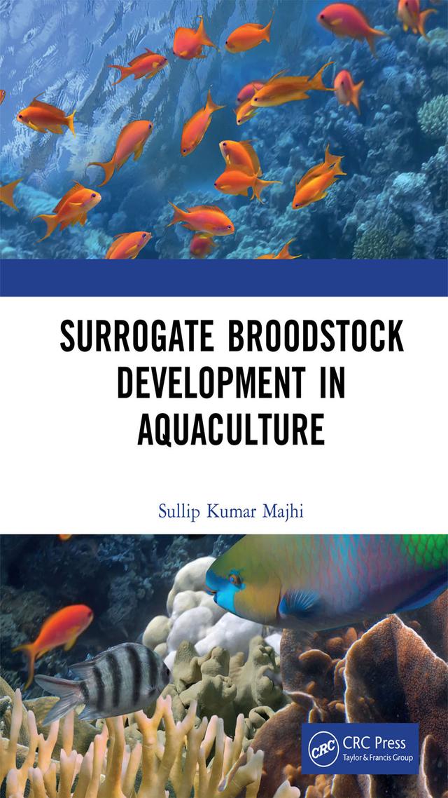 Surrogate Broodstock Development in Aquaculture by Sullip Kumar Majhi