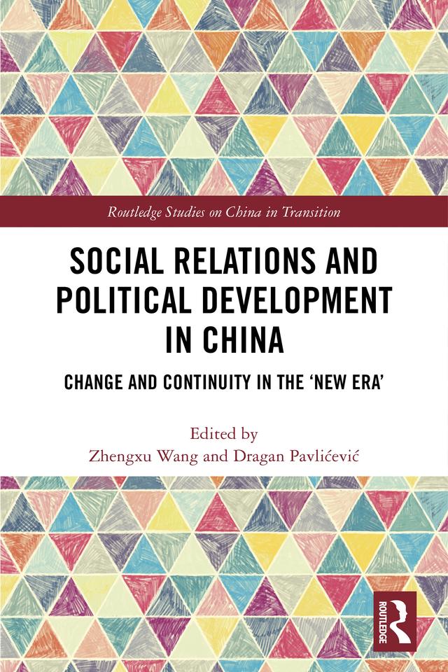Social Relations and Political Development in China by Dragan Pavlićević, Zhengxu Wang