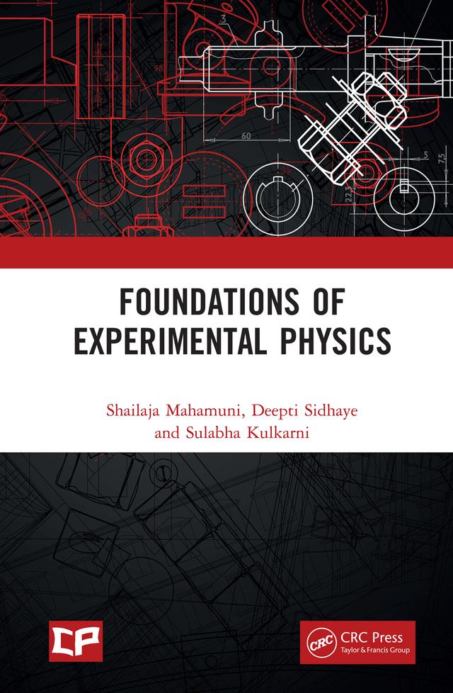 Foundations of Experimental Physics by Deepti Sidhaye, Shailaja Mahamuni, Sulabha Kulkarni