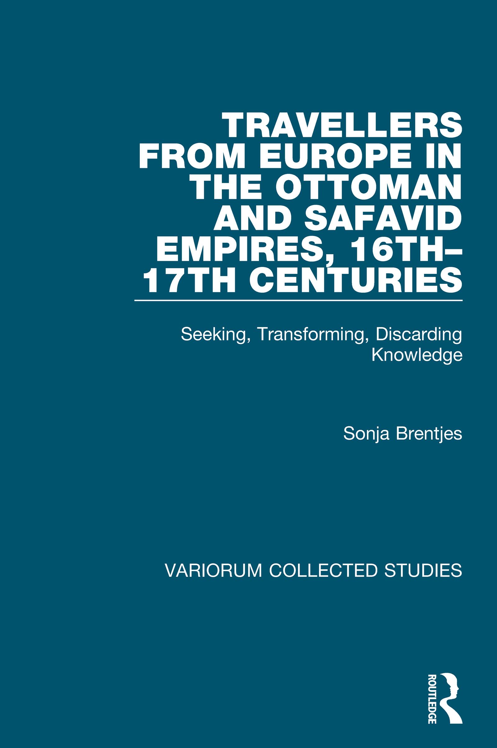 Travellers from Europe in the Ottoman and Safavid Empires, 16th–17th Centuries