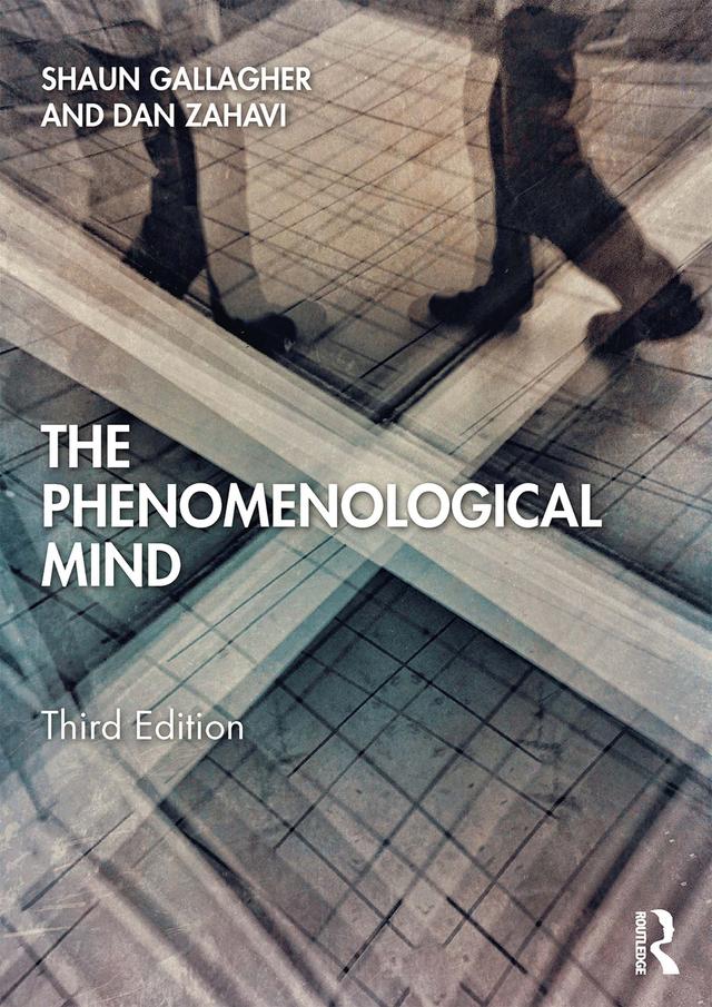 The Phenomenological Mind by Dan Zahavi, Shaun Gallagher