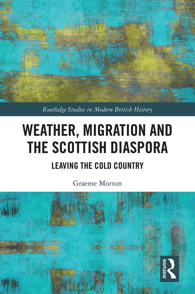 Weather, Migration and the Scottish Diaspora by Graeme Morton
