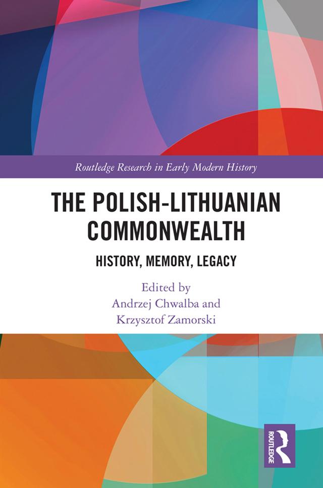 The Polish-Lithuanian Commonwealth by Andrzej Chwalba, Krzysztof Zamorski