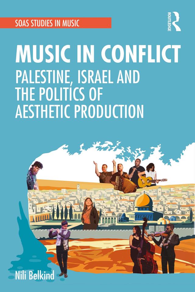 Music in Conflict by Nili Belkind