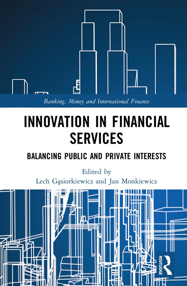 Innovation in Financial Services by Jan Monkiewicz, Lech Gąsiorkiewicz