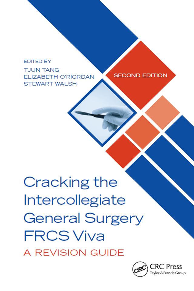 Cracking the Intercollegiate General Surgery FRCS Viva 2e by Elizabeth O'Riordan, Stewart Walsh, Tjun Tang