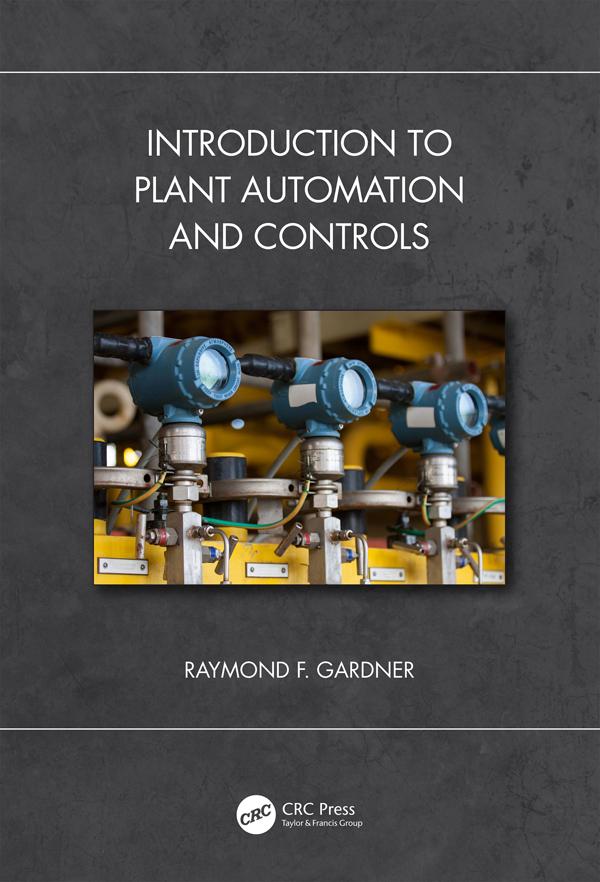Introduction to Plant Automation and Controls by Raymond F. Gardner