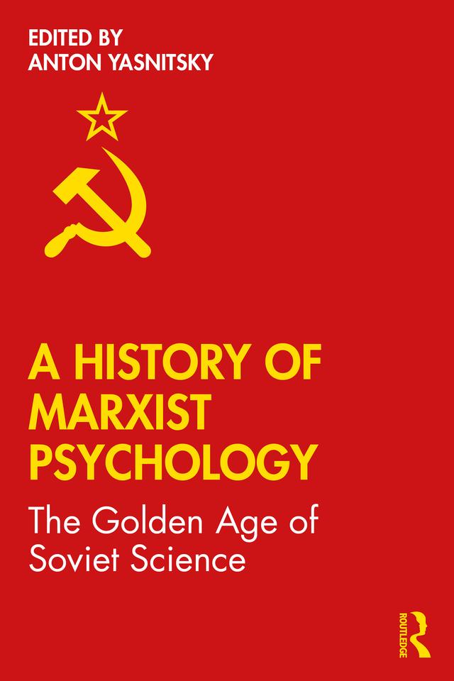 A History of Marxist Psychology by Anton Yasnitsky