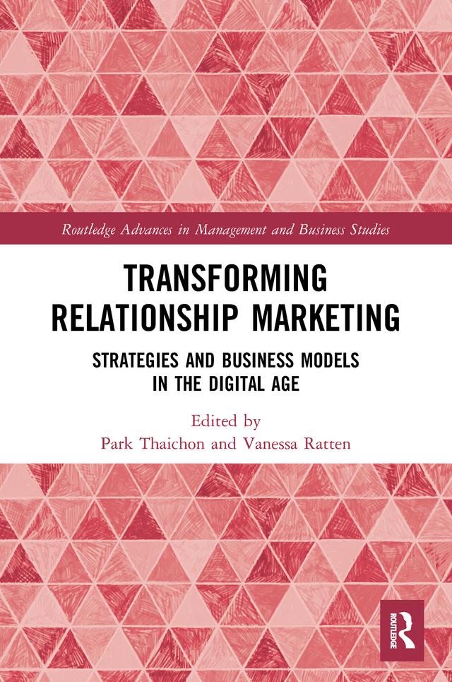 Transforming Relationship Marketing by Park Thaichon, Vanessa Ratten