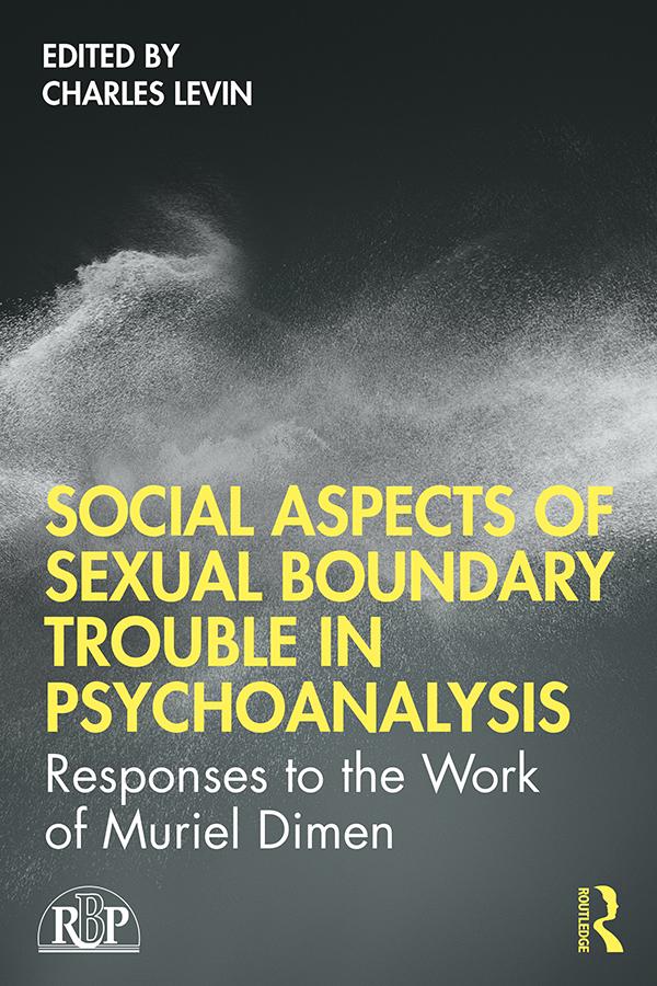 Social Aspects Of Sexual Boundary Trouble In Psychoanalysis by Charles Levin