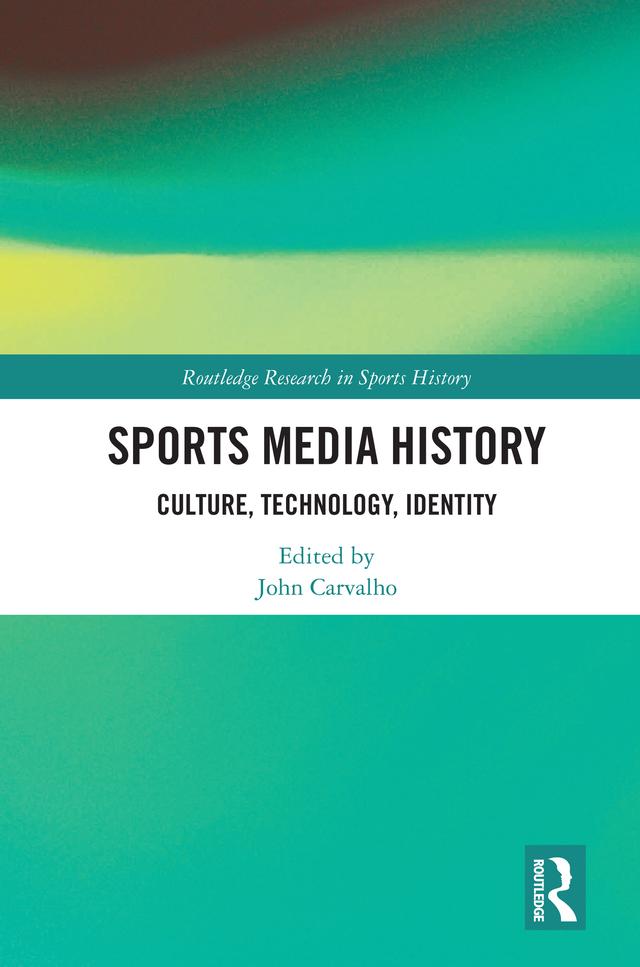 Sports Media History by John Carvalho