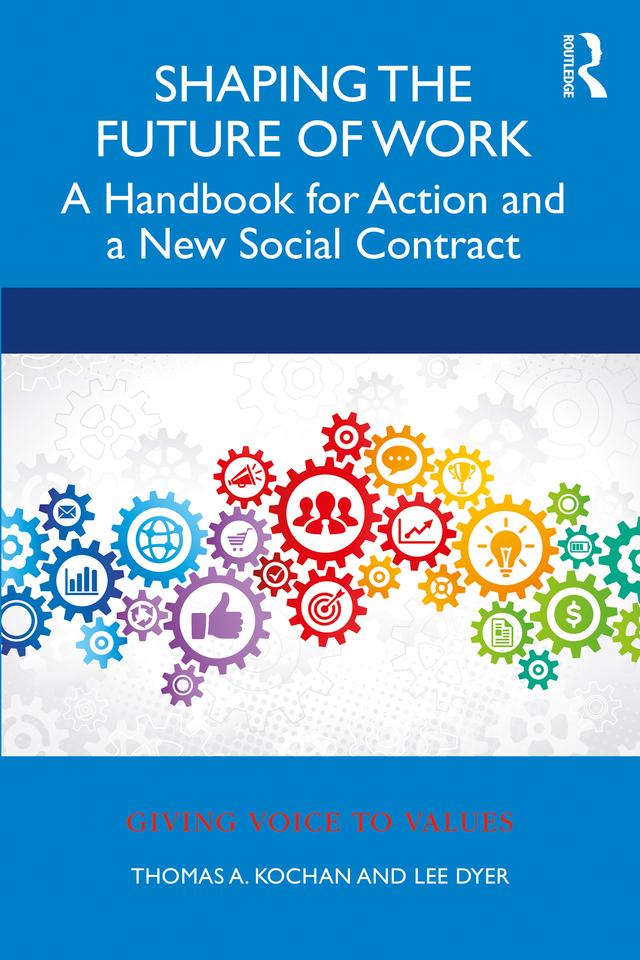 Shaping the Future of Work by Lee Dyer, Thomas Kochan