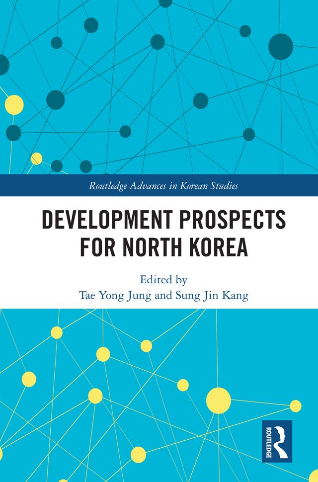 Development Prospects for North Korea by Sung Jin Kang, Tae Yong Jung
