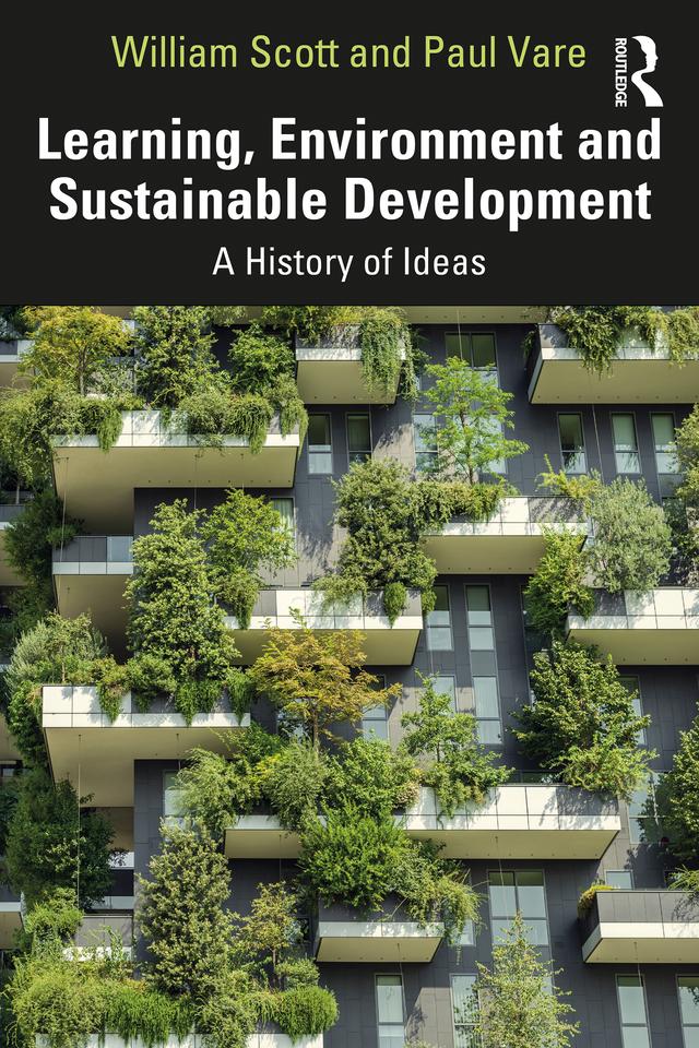 Learning, Environment and Sustainable Development by Paul Vare, William Scott