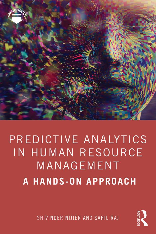 Predictive Analytics in Human Resource Management by Sahil Raj, Shivinder Nijjer