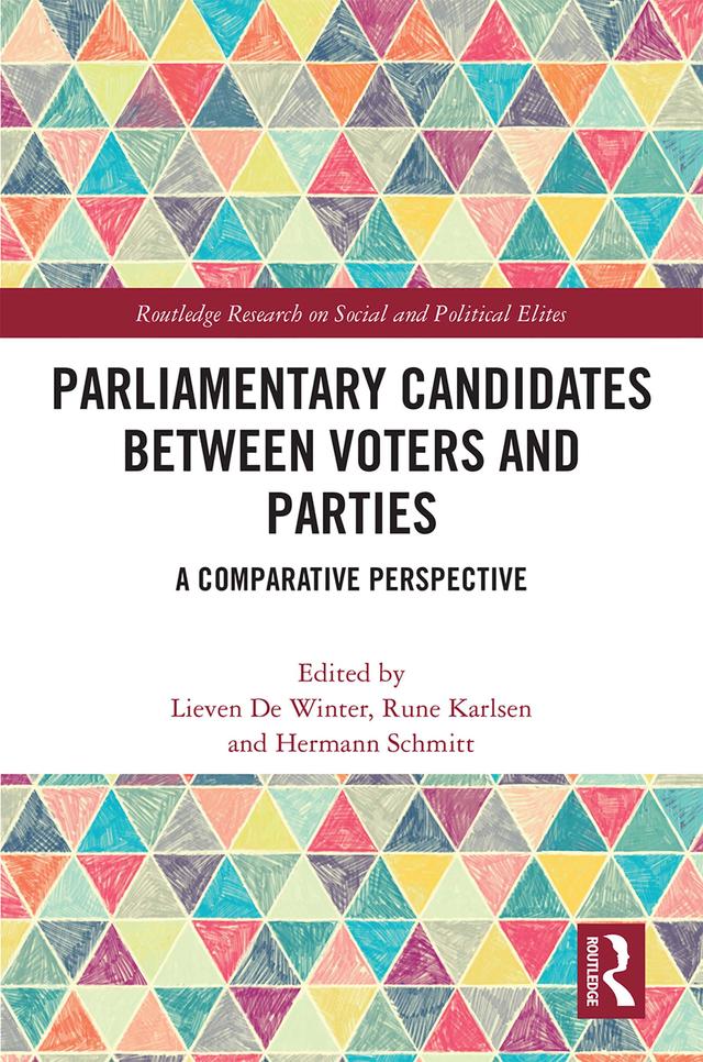Parliamentary Candidates Between Voters and Parties by Hermann Schmitt, Lieven De Winter, Rune Karlsen