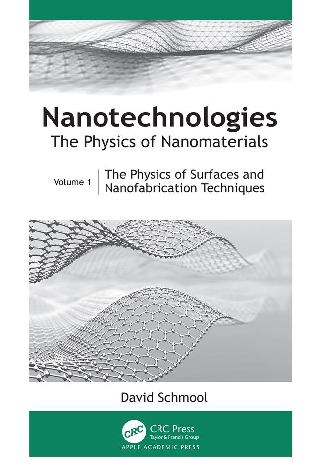 Nanotechnologies: The Physics of Nanomaterials by David Schmool