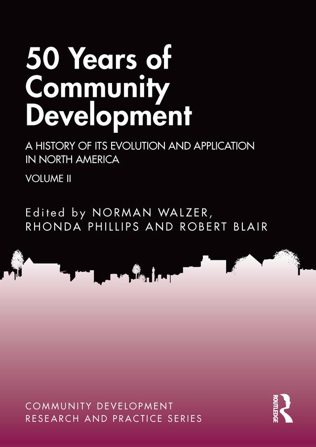 50 Years of Community Development Vol II by Norman Walzer, Rhonda Phillips, Robert Blair