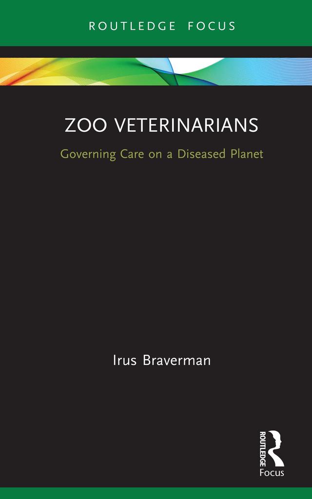 Zoo Veterinarians by Irus Braverman