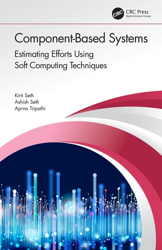 Component-Based Systems by Aprna Tripathi, Ashish Seth, Kirti Seth