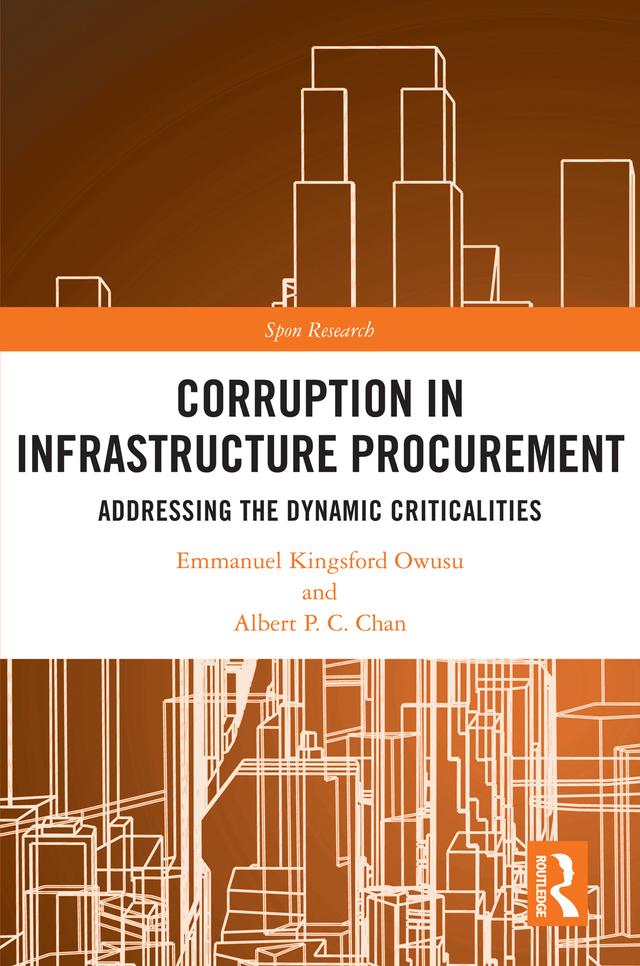 Corruption in Infrastructure Procurement by Albert P.C. Chan, Emmanuel Kingsford Owusu