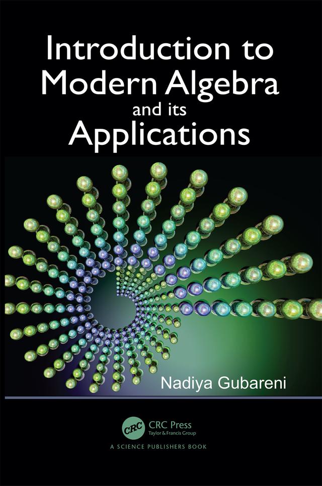 Introduction to Modern Algebra and Its Applications by Nadiya Gubareni