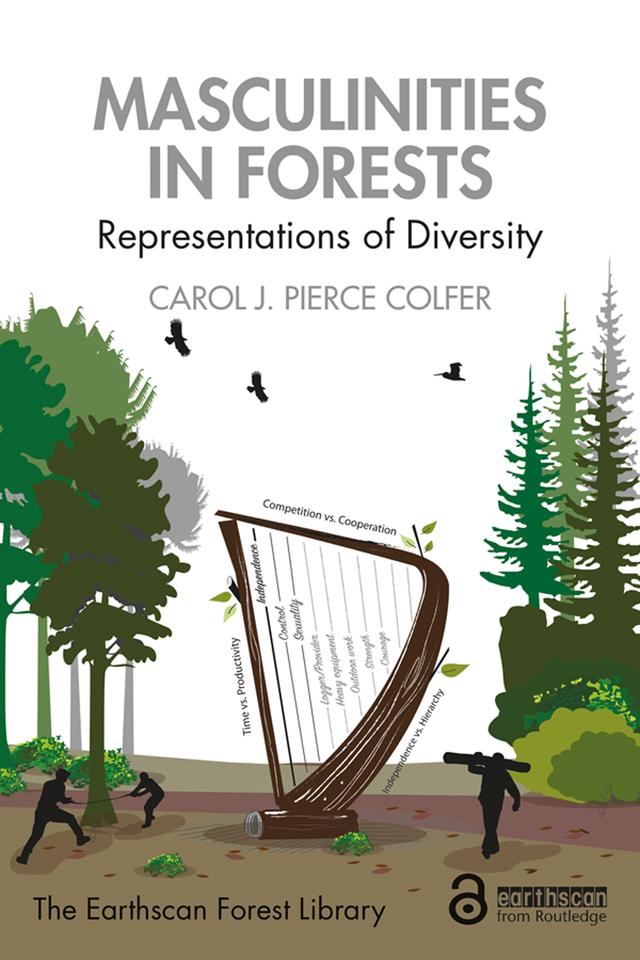 Masculinities in Forests by Carol J. Pierce Colfer