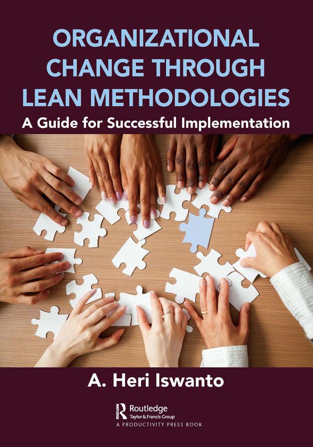 Organizational Change through Lean Methodologies by A. Heri Iswanto