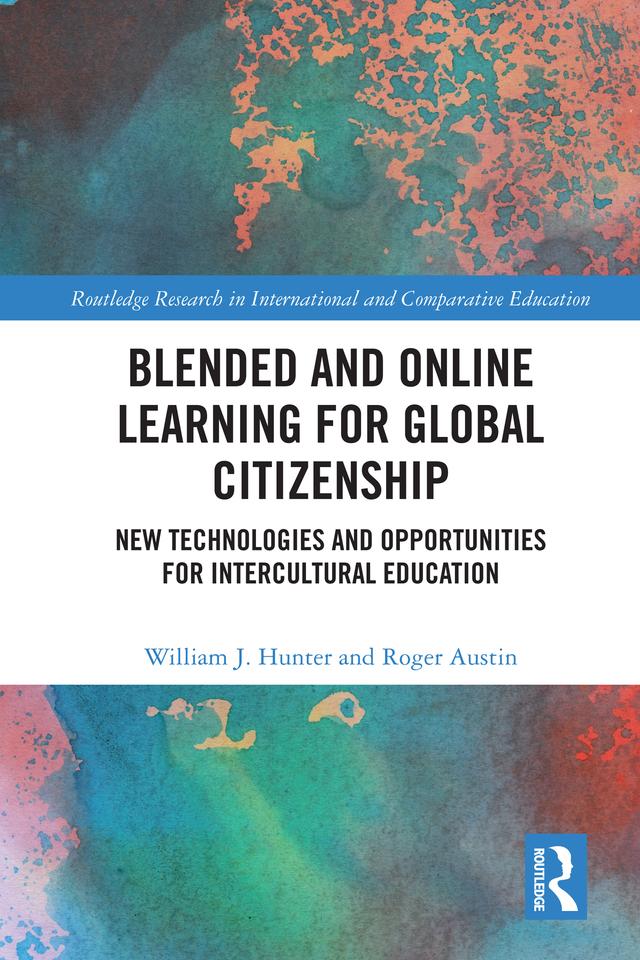 Blended and Online Learning for Global Citizenship by Roger Austin, William Hunter