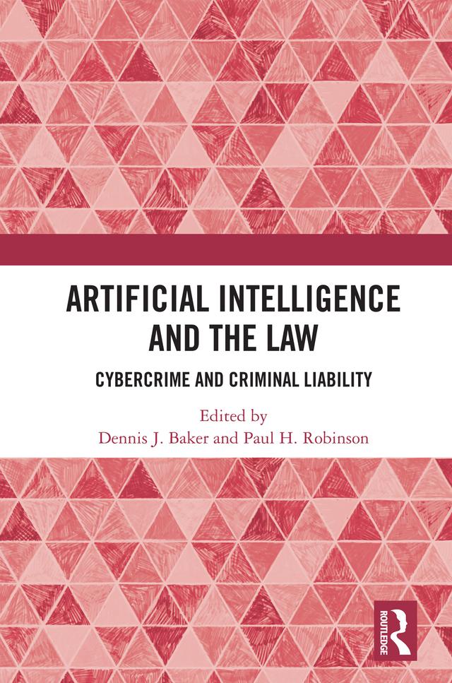 Artificial Intelligence and the Law by Dennis J. Baker, Paul H. Robinson