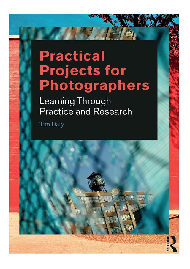 Practical Projects for Photographers by Tim Daly