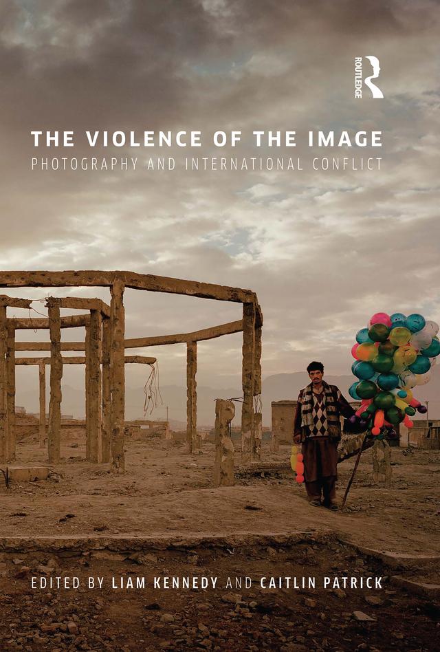 The Violence of the Image by Caitlin Patrick, Liam Kennedy