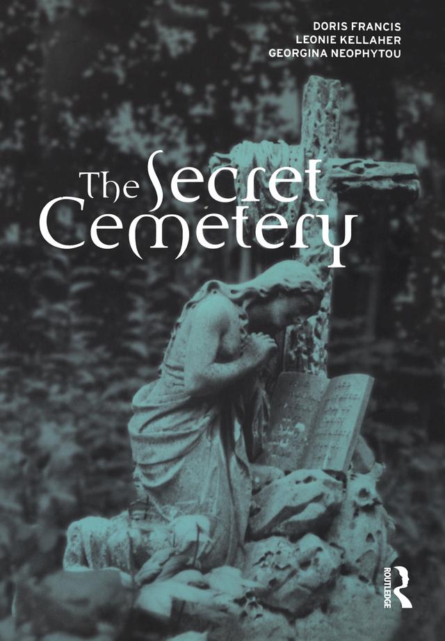 The Secret Cemetery by Doris Francis, Georgina Neophytou, Leonie Kellaher