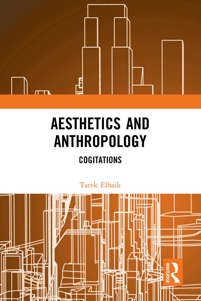Aesthetics and Anthropology by Tarek Elhaik