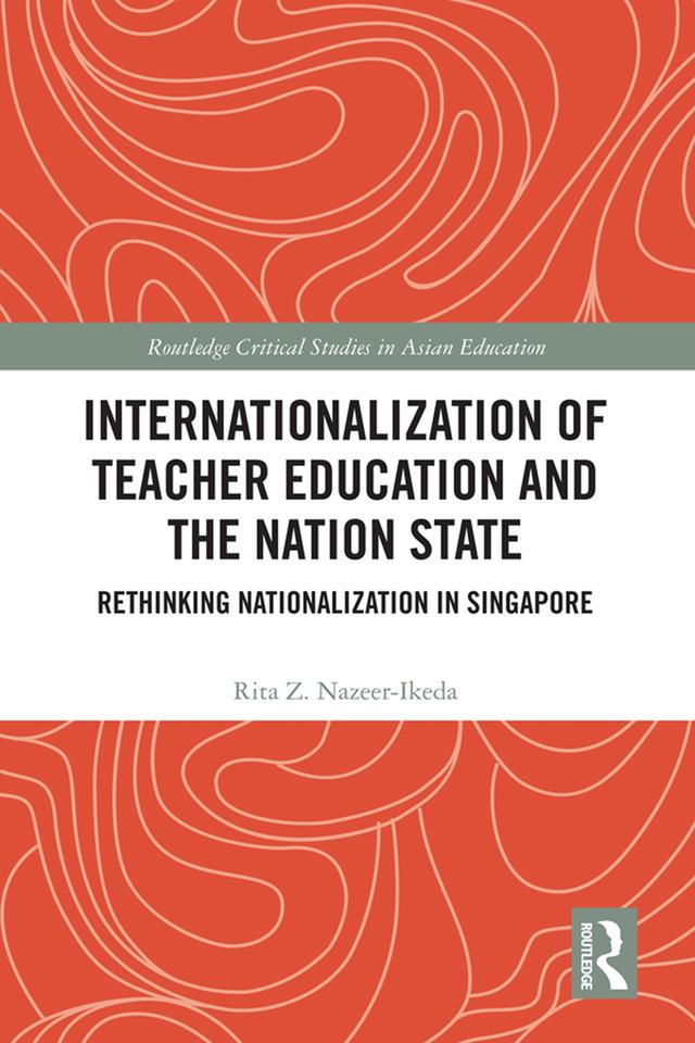Internationalization of Teacher Education and the Nation State by Rita Z. Nazeer-Ikeda